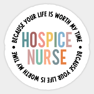 Hospice Nurse Life Hospice Palliative Care Nursing School Sticker